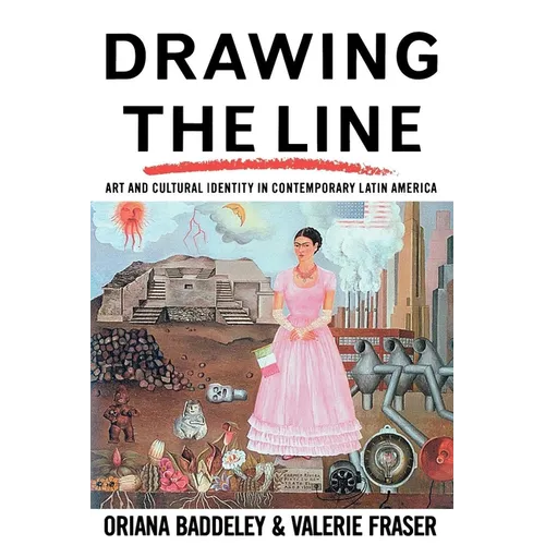 Drawing the Line: Art and Cultural Identity in Contemporary Latin America - Paperback