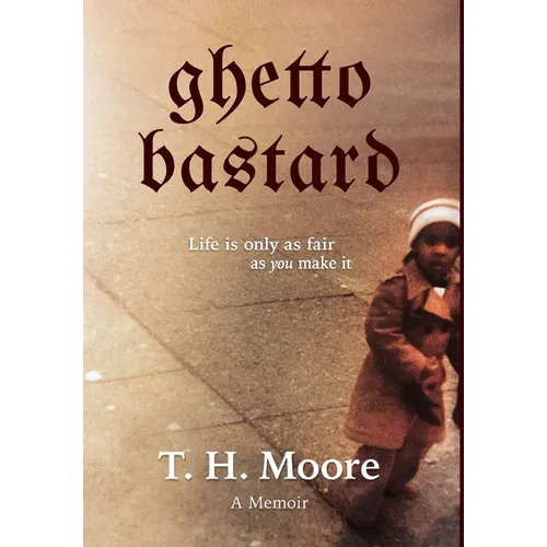 Ghetto Bastard: A memoir - Hardcover