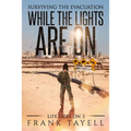 While the Lights Are On: Surviving the Evacuation - Paperback
