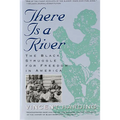 There Is a River: The Black Struggle for Freedom in America - Paperback