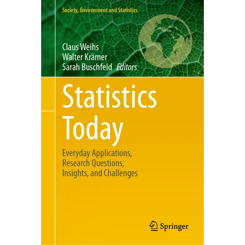 Statistics Today: Everyday Applications, Research Questions, Insights, and Challenges - Hardcover