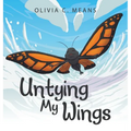 Untying My Wings - Hardcover