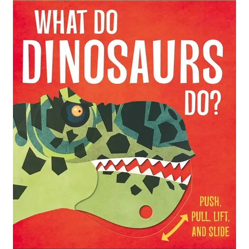 What Do Dinosaurs Do? - Board Book