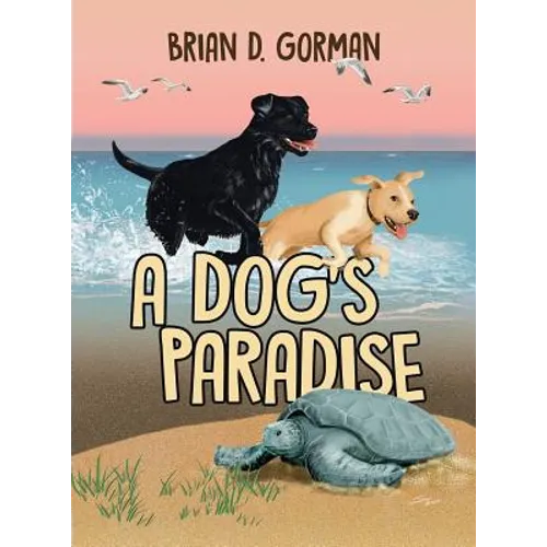 A Dog's Paradise - Hardcover