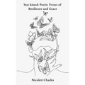 Sun kissed: Poetic Verses of Resilience and Grace - Paperback