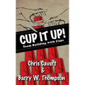Cup It Up!: Team Building With Cups - Paperback
