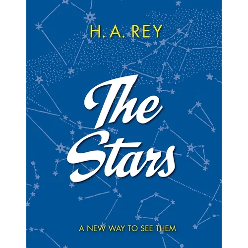 The Stars: A New Way to See Them - Hardcover