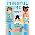Mindful Me: Mindfulness and Meditation for Kids - Hardcover