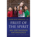 Fruit of the Spirit: An Orthodox Anthology - Paperback