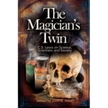 The Magician's Twin: C.S. Lewis on Science, Scientism, and Society - Paperback