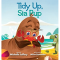 Tidy Up, Sia Pup - Hardcover