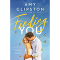 Finding You: A Heartwarming Romance of Second Chances and Hope - Paperback