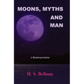 Moons, Myths and Man: A Reinterpretation - Paperback