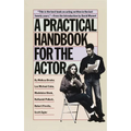 A Practical Handbook for the Actor - Paperback