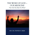 The Word of God - Our Medicine - Paperback