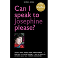 Can I speak to Josephine please? - Paperback