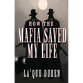 How the Mafia Saved My Life - Paperback