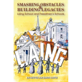 Smashing Obstacles and Building Legacies: Laing School and Freedmen's Schools - Paperback