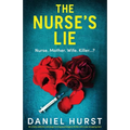 The Nurse's Lie: An utterly addictive and page-turning psychological thriller with a jaw-dropping twist - Paperback