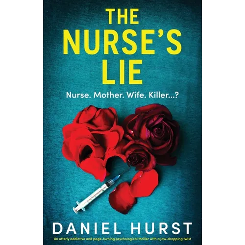 The Nurse's Lie: An utterly addictive and page-turning psychological thriller with a jaw-dropping twist - Paperback