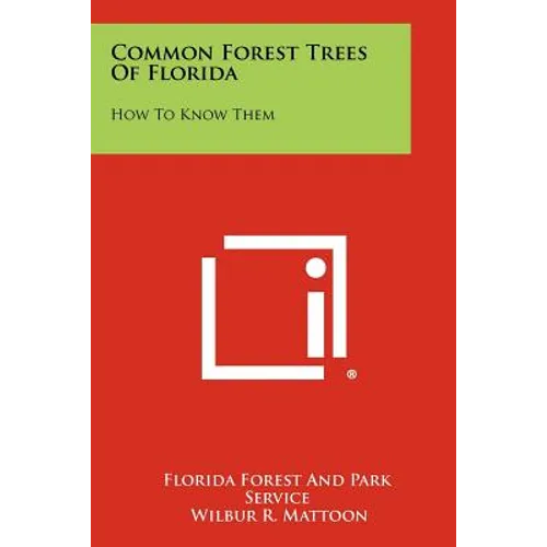 Common Forest Trees of Florida: How to Know Them - Paperback