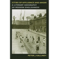 Cities of Affluence and Anger: A Literary Geography of Modern Englishness - Paperback