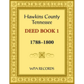 Hawkins County, Tennessee Deed Book 1, 1788-1800 - Paperback