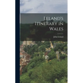 Leland's Itinerary in Wales - Hardcover