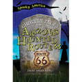 The Ghostly Tales of Arizona's Haunted Route 66 - Paperback