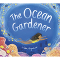 The Ocean Gardener - Hardcover