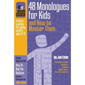 The Acting Coach Approach: 48 Monologues for Kids and How to Master Them - Paperback