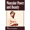 Muscular Power and Beauty - Paperback