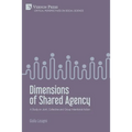 Dimensions of Shared Agency: A Study on Joint, Collective and Group Intentional Action - Paperback