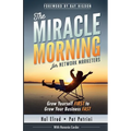 The Miracle Morning for Network Marketers: Grow Yourself FIRST to Grow Your Business Fast - Paperback