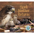Hawk Mother Returns: A Story of Interspecies Adoption - Hardcover