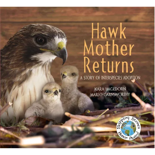 Hawk Mother Returns: A Story of Interspecies Adoption - Hardcover