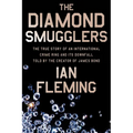 The Diamond Smugglers: The True Story of an International Crime Ring and Its Downfall, Told by the Creator of James Bond - Paperback