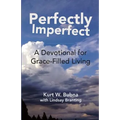 Perfectly Imperfect: A Devotional for Grace-Filled Living - Paperback