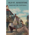Old St. Augustine Through the Centuries - Paperback