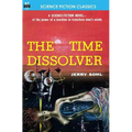 The Time Dissolver - Paperback