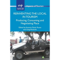 Reinventing the Local in Tourism: Producing, Consuming and Negotiating Place - Paperback