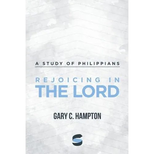 Rejoicing in the Lord: A Study of Philippians - Paperback
