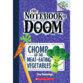 Chomp of the Meat-Eating Vegetables: A Branches Book (the Notebook of Doom #4): Volume 4 - Paperback