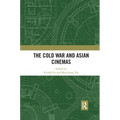 The Cold War and Asian Cinemas - Paperback