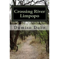 Crossing River Limpopo - Paperback