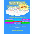 WRITING Words that Wow!: Student Resource and Writing Workbook - Paperback