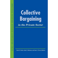 Collective Bargaining in the Private Sector - Paperback