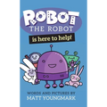 Robot the Robot is Here to Help! - Hardcover