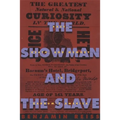 The Showman and the Slave: Race, Death, and Memory in Barnum's America - Paperback