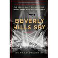 Beverly Hills Spy: The Double-Agent War Hero Who Helped Japan Attack Pearl Harbor - Hardcover
